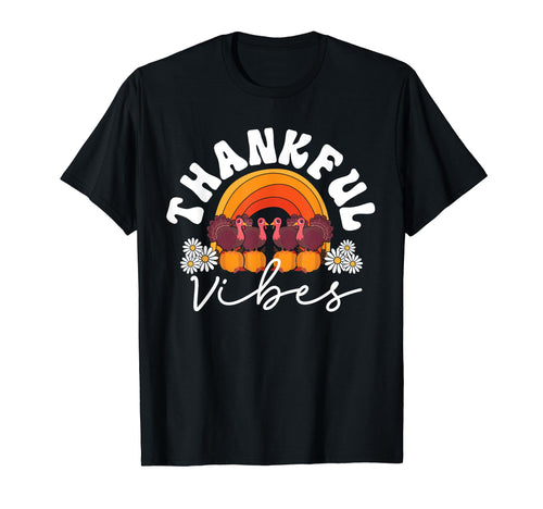 Thankful Vibes Fall Thanksgiving T-Shirt - Casual Everyday Wear Unisex - T-Shirt, Sweatshirt, Hoodie