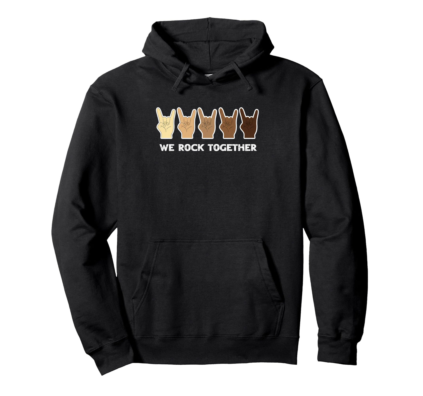 We Rock Together Unity Diversity Hand Hoodie - Trendy Graphic Men Women - T-Shirt, Sweatshirt, Hoodie