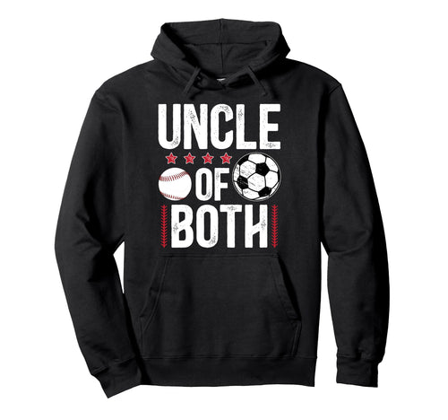 Uncle Both Baseball Soccer Uncle Ballers Hoodie - Trendy Graphic for Adults - T-Shirt, Sweatshirt, Hoodie