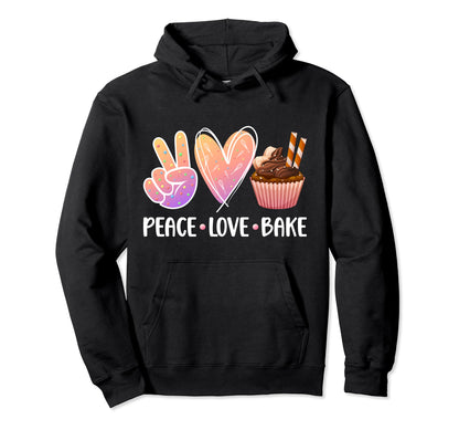 Peace Love Bake Baker Baking Lover Hoodie - Fun Novelty Design for Adults - T-Shirt, Sweatshirt, Hoodie