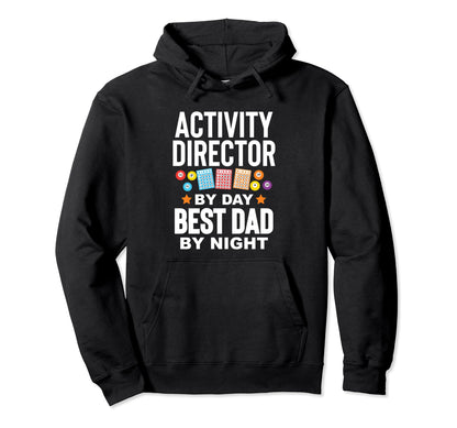Activity Director Activity Planner Best Dad Hoodie - Trendy Graphic Unisex - T-Shirt, Sweatshirt, Hoodie