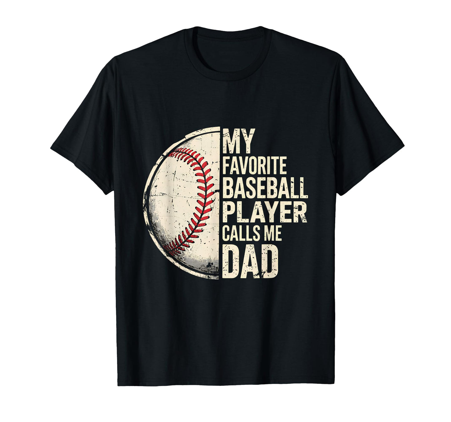 Baseball Dad My Favorite Player T-Shirt - Aesthetic Graphic for Adults - T-Shirt, Sweatshirt, Hoodie