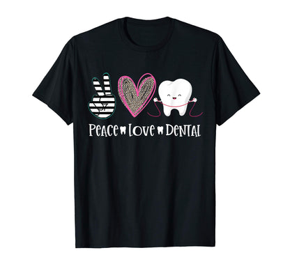 Peace Love Dental Funny Dentist T-Shirt - Streetwear Style Men Women - T-Shirt, Sweatshirt, Hoodie