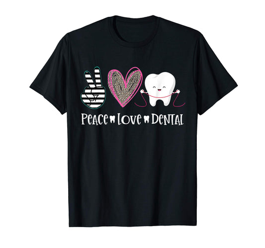 Peace Love Dental Funny Dentist T-Shirt - Streetwear Style Men Women - T-Shirt, Sweatshirt, Hoodie