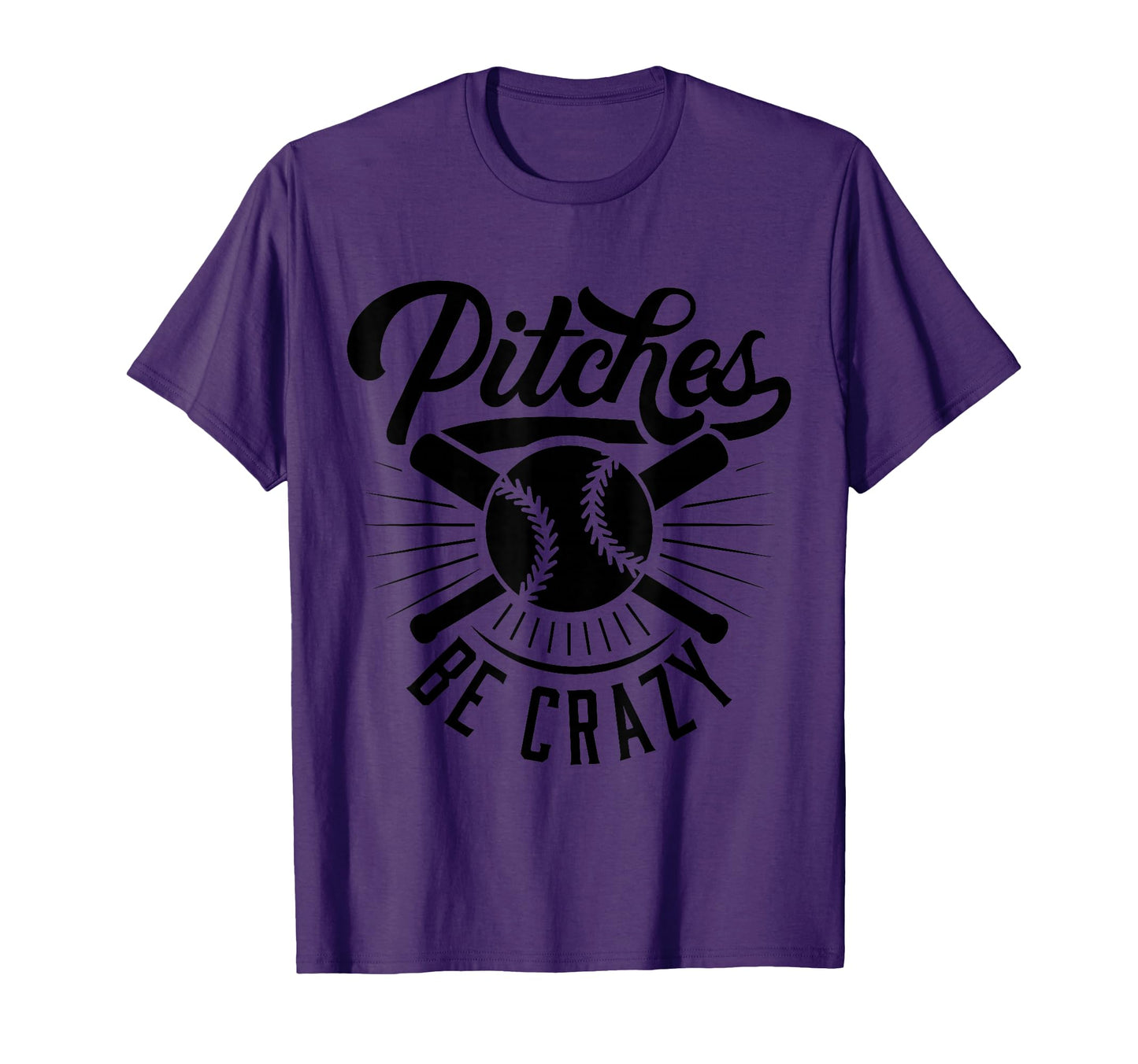 Pitches Be Crazy Funny Softball T-Shirt - Trendy Graphic Men Women - T-Shirt, Sweatshirt, Hoodie
