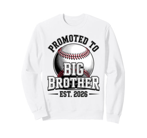 Promoted To Big Brother Est Sweatshirt - Fun Novelty Design for Adults - T-Shirt, Sweatshirt, Hoodie