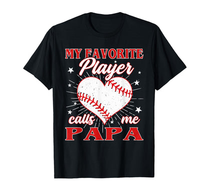 My Favorite Baseball Player Calls T-Shirt - Fun Novelty Design for Adults - T-Shirt, Sweatshirt, Hoodie