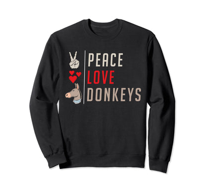 Peace Love Donkeys Lover Sweatshirt - Trendy Graphic Unisex - T-Shirt, Sweatshirt, Hoodie