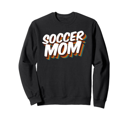 Soccer Mom Soccer Player Sport Sweatshirt - Custom Art Print Men Women - T-Shirt, Sweatshirt, Hoodie