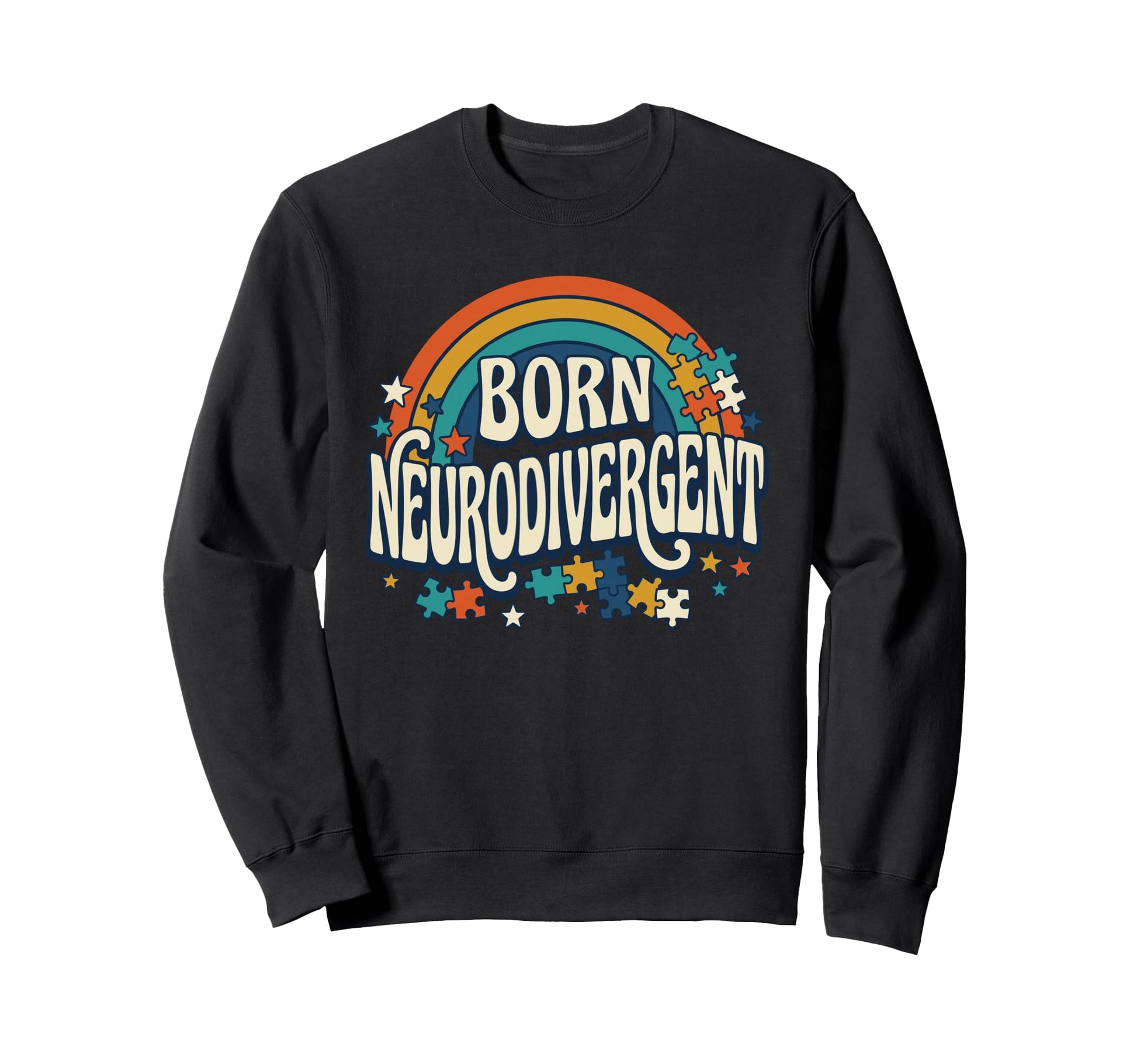 Born Neurodivergent Rainbow Autism Sweatshirt - Unique Graphic Unisex - T-Shirt, Sweatshirt, Hoodie
