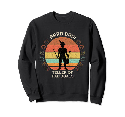 Bard Dad Teller Dad Jokes Funny Rpg Sweatshirt - Novelty Apparel Men Women - T-Shirt, Sweatshirt, Hoodie