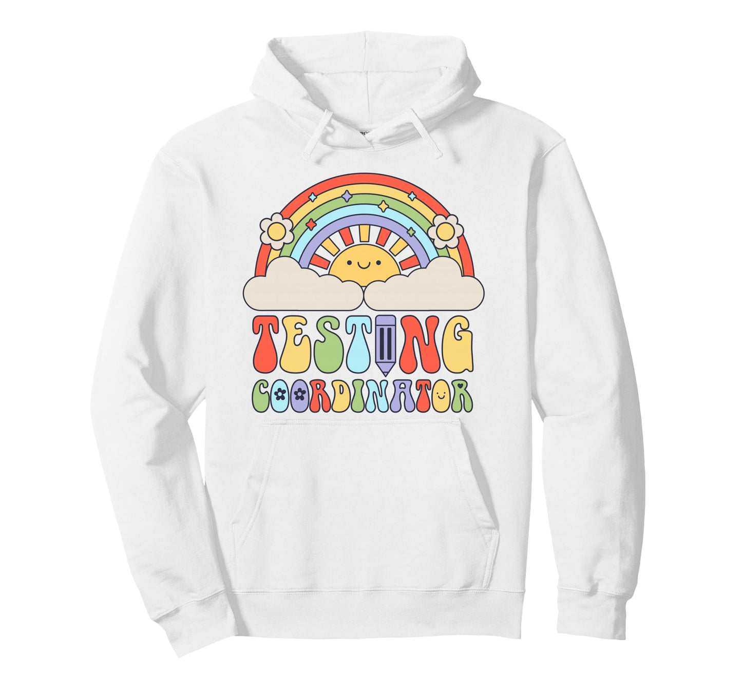 Testing Coordinator School Teacher Test Hoodie - Novelty Apparel Unisex - T-Shirt, Sweatshirt, Hoodie