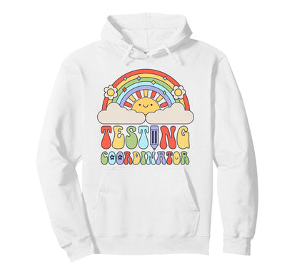 Testing Coordinator School Teacher Test Hoodie - Novelty Apparel Unisex - T-Shirt, Sweatshirt, Hoodie