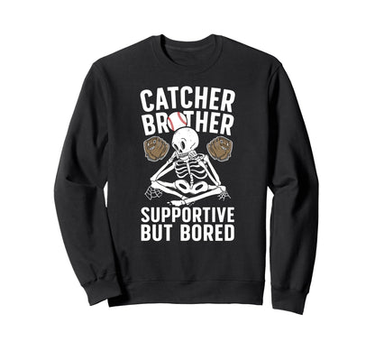 Baseball Catcher Brother Sweatshirt - Novelty Apparel for Adults - T-Shirt, Sweatshirt, Hoodie