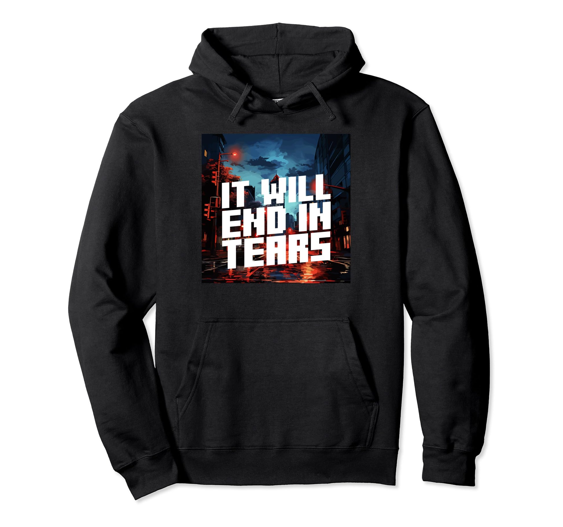 It Will End Tears Aesthetic Vaporwave Hoodie - Unique Graphic Unisex - T-Shirt, Sweatshirt, Hoodie