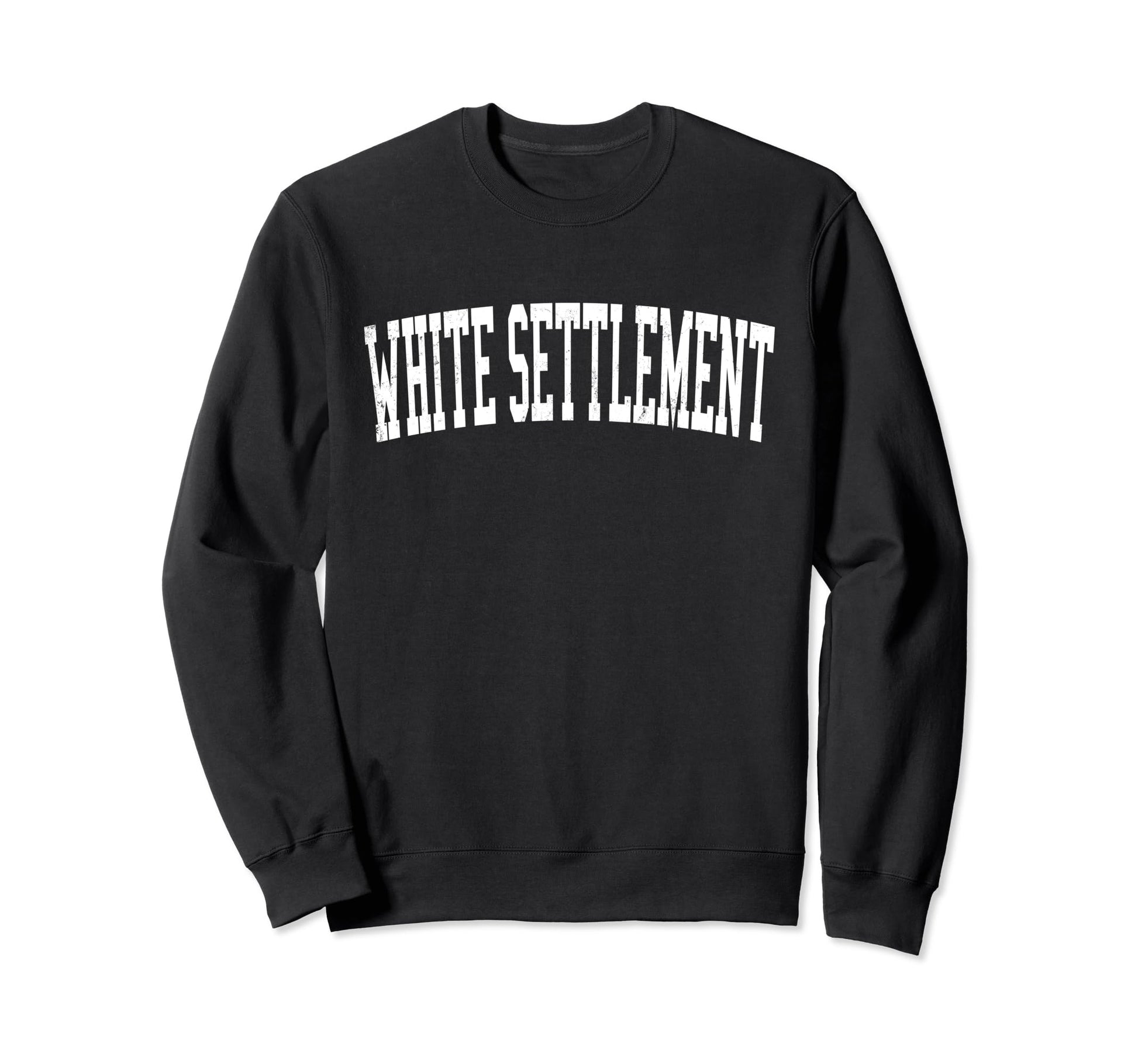 White Settlement Tx Distressed Sweatshirt - Minimalist Print Men Women - T-Shirt, Sweatshirt, Hoodie
