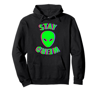 Aesthetic Shirts Stay Weird Alien Hoodie - Casual Everyday Wear for Adults - T-Shirt, Sweatshirt, Hoodie