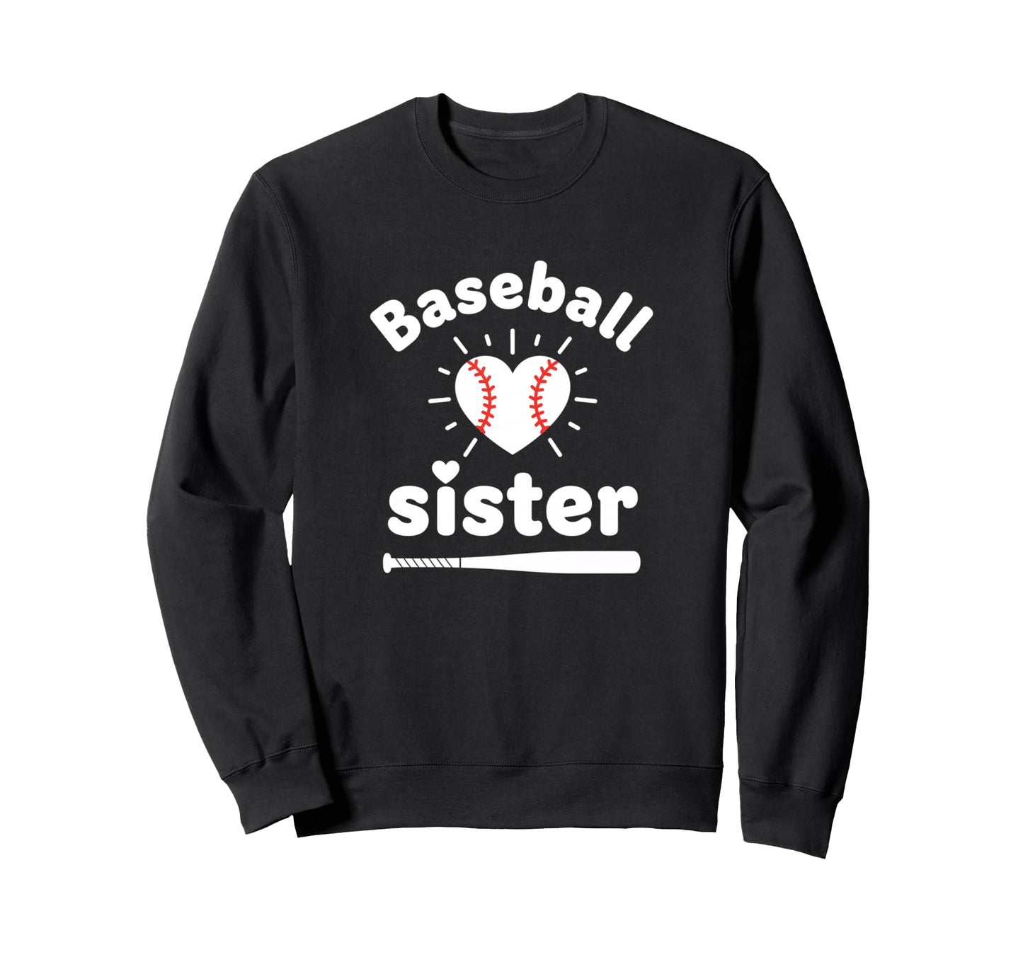 Baseball Sister Heart Bat Funny Sister Sweatshirt - Unique Graphic Unisex - T-Shirt, Sweatshirt, Hoodie