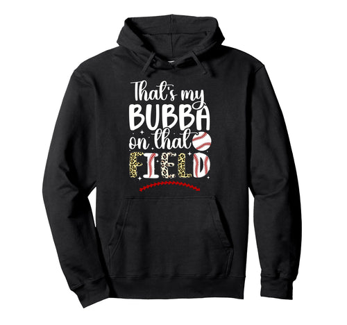 Thats My Bubba Baseball Sister Baseball Hoodie - Graphic Print for Adults - T-Shirt, Sweatshirt, Hoodie
