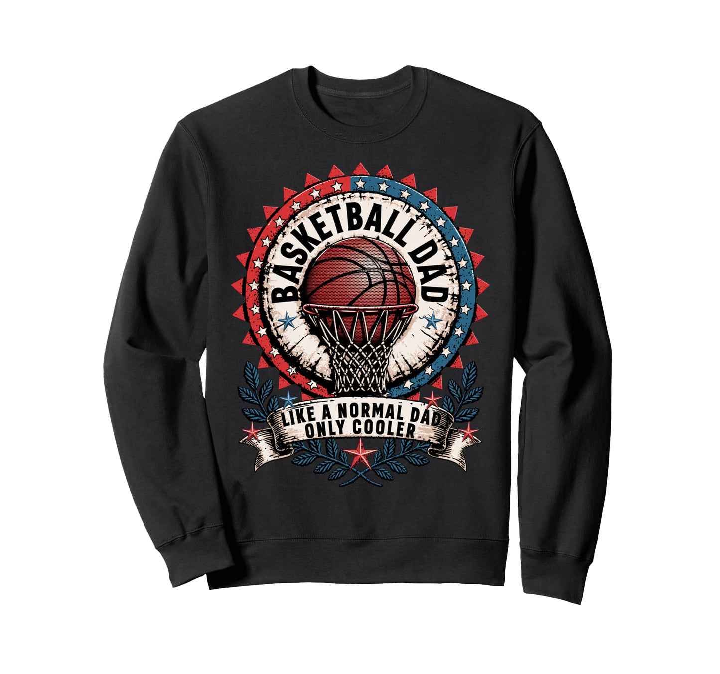 Basketball Dad Fathers Day Sweatshirt - Aesthetic Graphic for Adults - T-Shirt, Sweatshirt, Hoodie