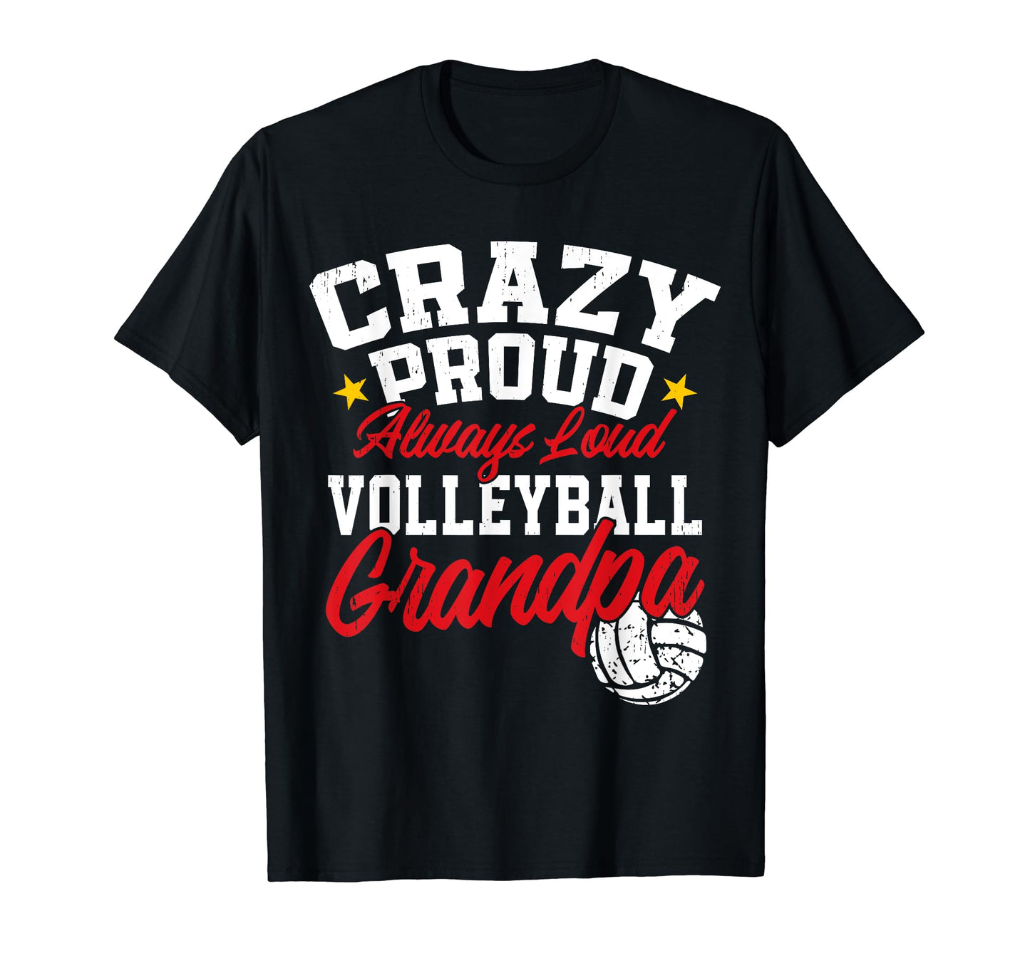 Crazy Proud Always Loud Volleyball T-Shirt - Trendy Graphic Men Women - T-Shirt, Sweatshirt, Hoodie