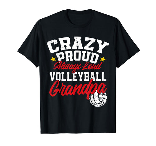 Crazy Proud Always Loud Volleyball T-Shirt - Trendy Graphic Men Women - T-Shirt, Sweatshirt, Hoodie