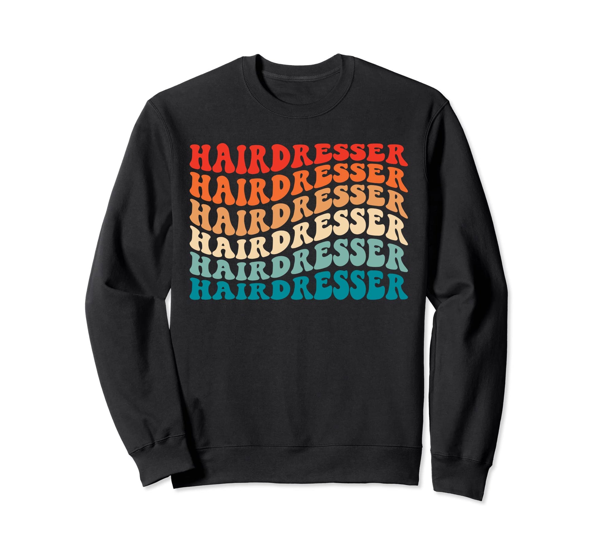 Groovy Hairdresser 70S Funny Sweatshirt - Casual Everyday Wear Men Women - T-Shirt, Sweatshirt, Hoodie
