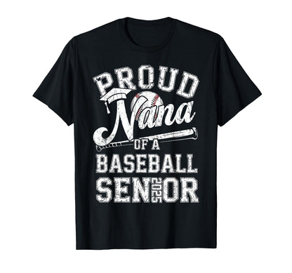 Proud Nana 2025 Senior Baseball T-Shirt - Fun Novelty Design Unisex - T-Shirt, Sweatshirt, Hoodie