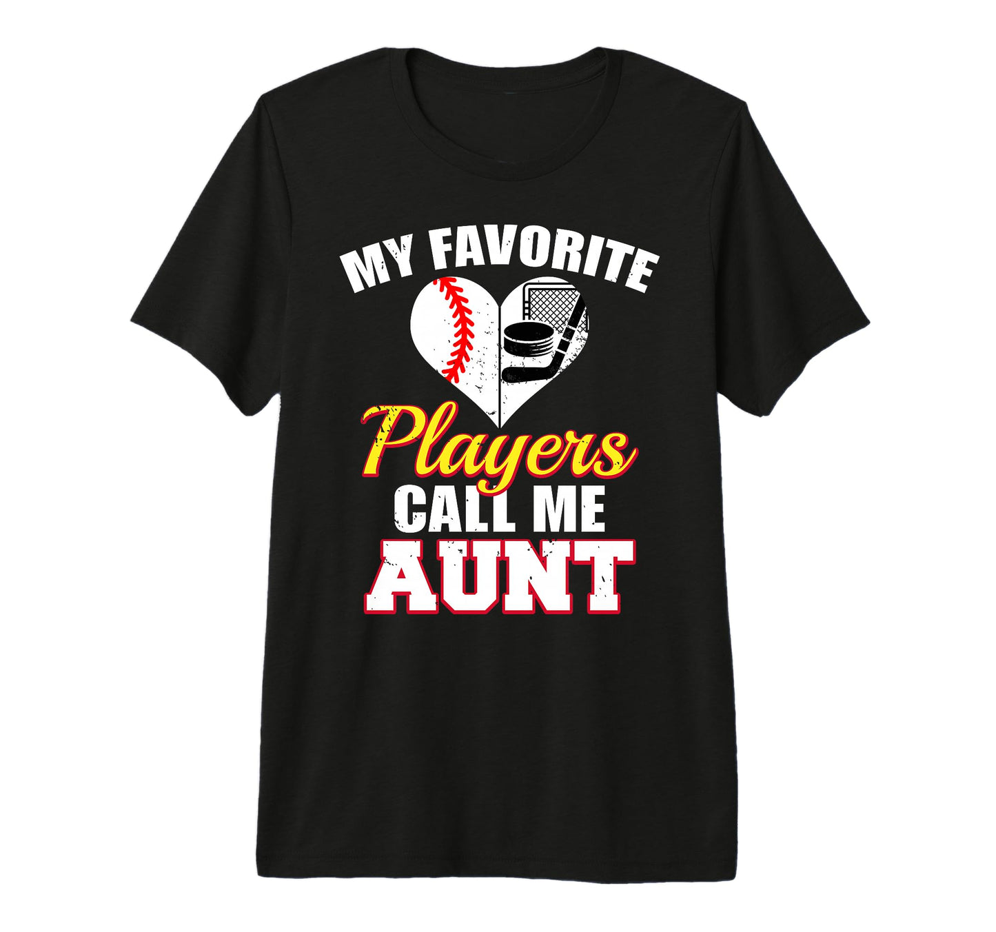 My Favorite Players Call Me Aunt T-Shirt - Streetwear Style Men Women - T-Shirt, Sweatshirt, Hoodie