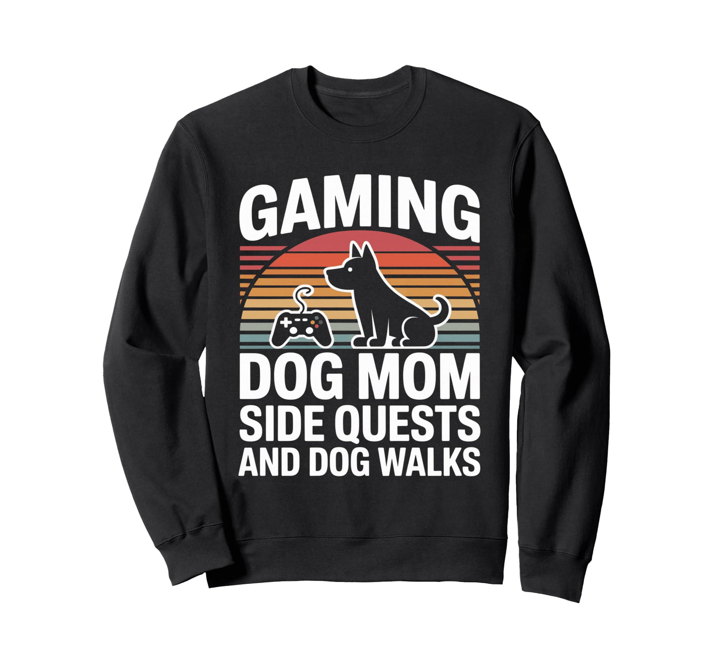 Gaming Dog Mom Side Quests And Dog Sweatshirt - Novelty Apparel Men Women - T-Shirt, Sweatshirt, Hoodie