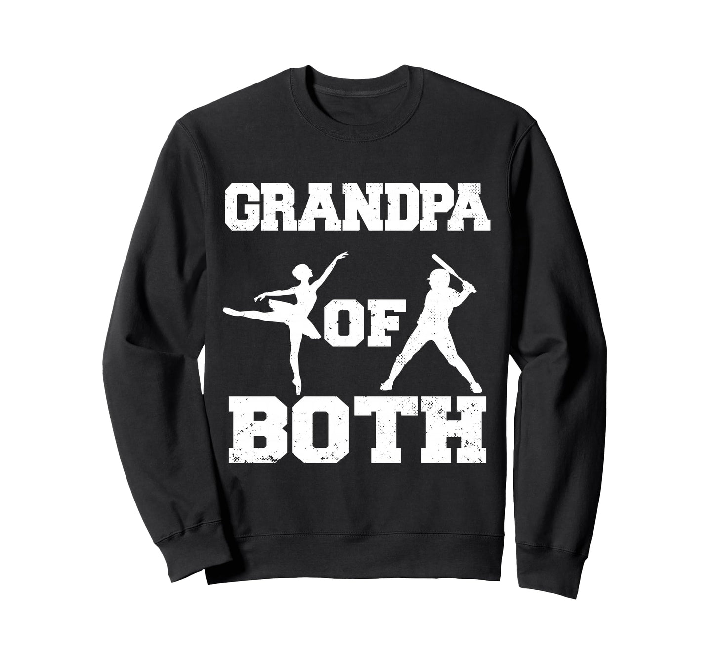 Grandpa Both Ballet Baseball Funny Sweatshirt - Trendy Graphic for Adults - T-Shirt, Sweatshirt, Hoodie