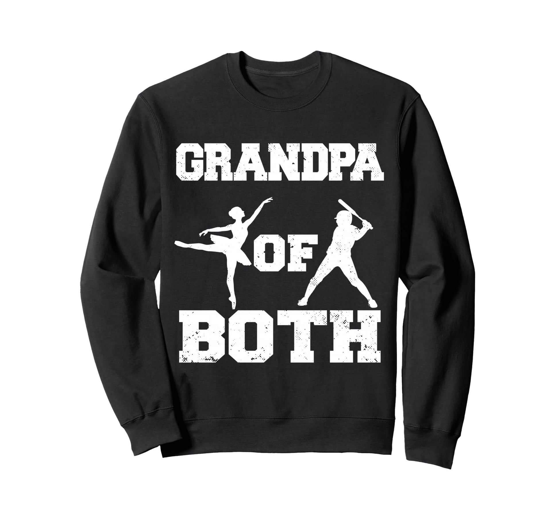 Grandpa Both Ballet Baseball Funny Sweatshirt - Trendy Graphic for Adults - T-Shirt, Sweatshirt, Hoodie