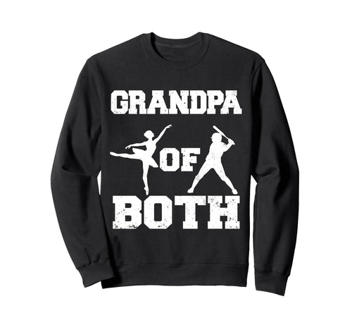 Grandpa Both Ballet Baseball Funny Sweatshirt - Trendy Graphic for Adults - T-Shirt, Sweatshirt, Hoodie