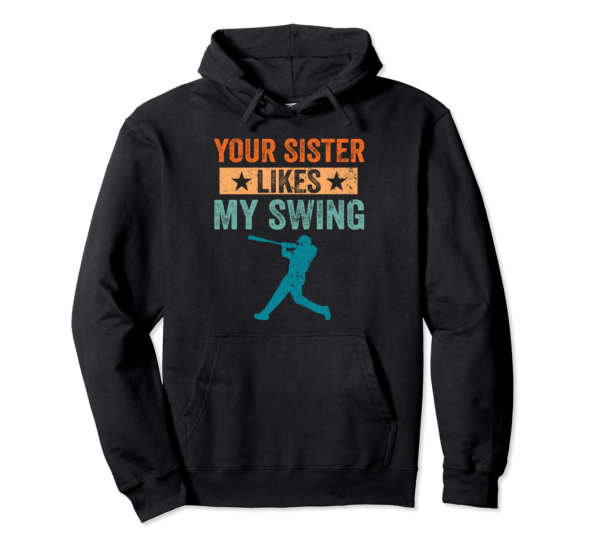 Your Sister Likes My Swing Baseball Hoodie - Minimalist Print Unisex - T-Shirt, Sweatshirt, Hoodie