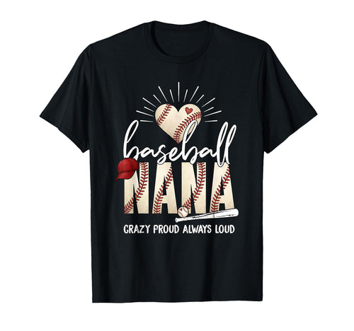 Baseball Nana Crazy Proud Always Loud T-Shirt - Graphic Print Men Women - T-Shirt, Sweatshirt, Hoodie