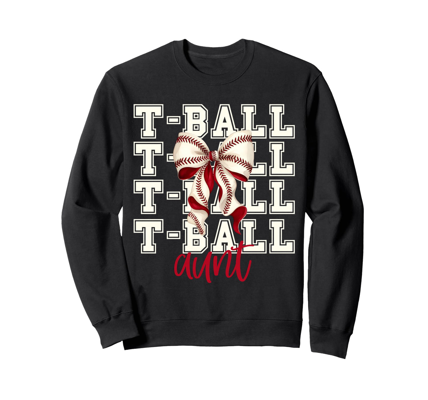 Tball Aunt Teeball T Ball Coquette Sweatshirt - Graphic Print Unisex - T-Shirt, Sweatshirt, Hoodie