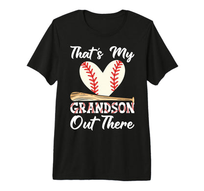 Thats My Grandson Out There Baseball T-Shirt - Unique Graphic Men Women - T-Shirt, Sweatshirt, Hoodie
