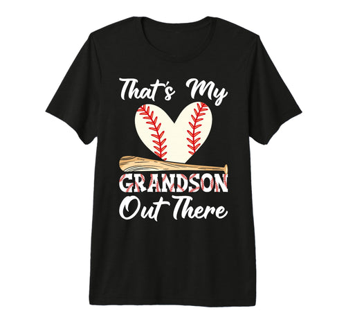 Thats My Grandson Out There Baseball T-Shirt - Unique Graphic Men Women - T-Shirt, Sweatshirt, Hoodie