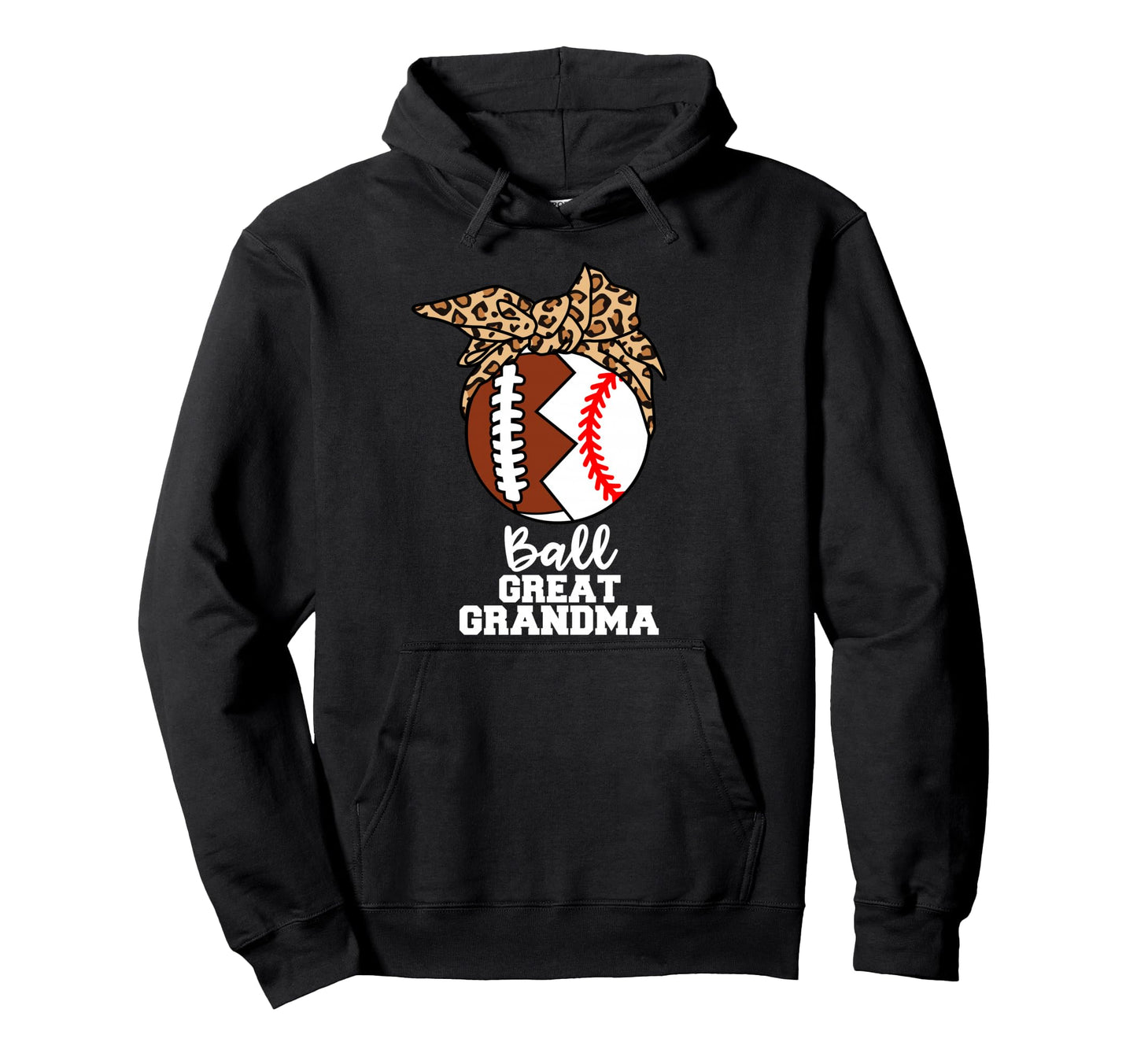 Ball Great Grandma Funny Football Hoodie - Novelty Apparel Men Women - T-Shirt, Sweatshirt, Hoodie