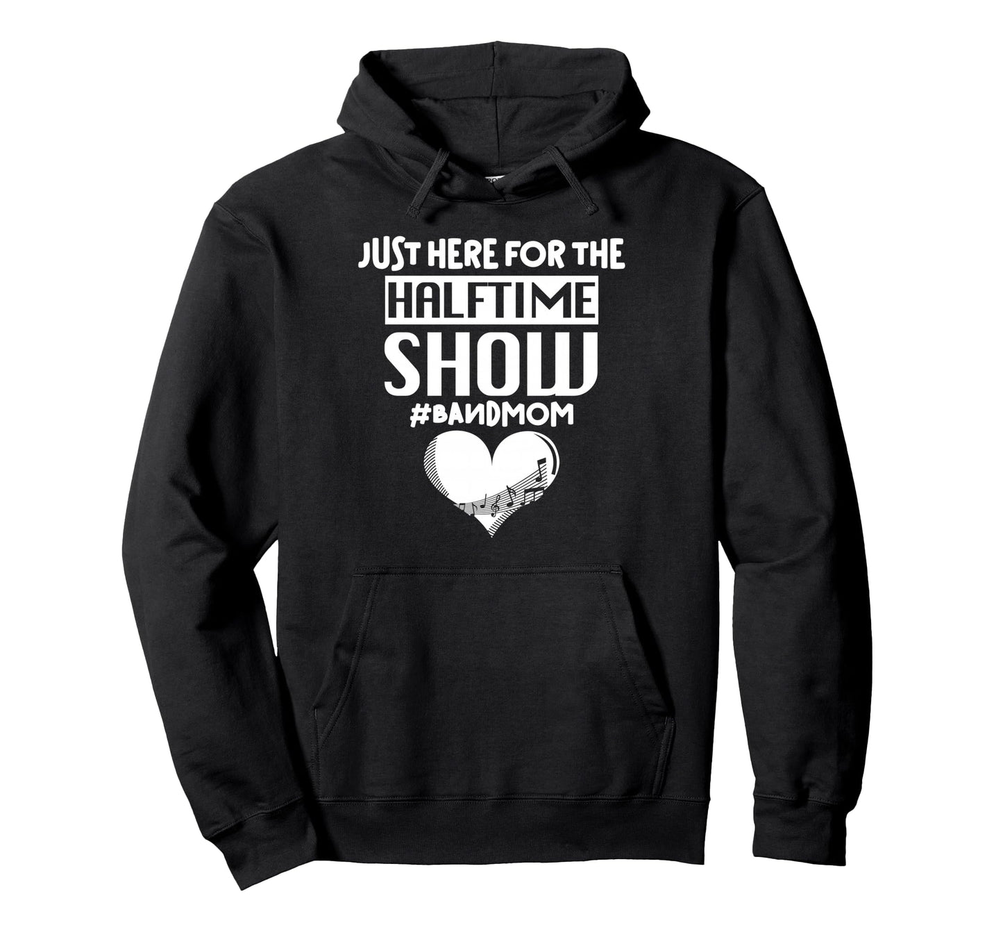 Proud Band Mom Football Game Just Here Hoodie - Graphic Print Unisex - T-Shirt, Sweatshirt, Hoodie