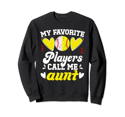 My Favorite Players Call Me Aunt Sweatshirt - Streetwear Style Men Women - T-Shirt, Sweatshirt, Hoodie