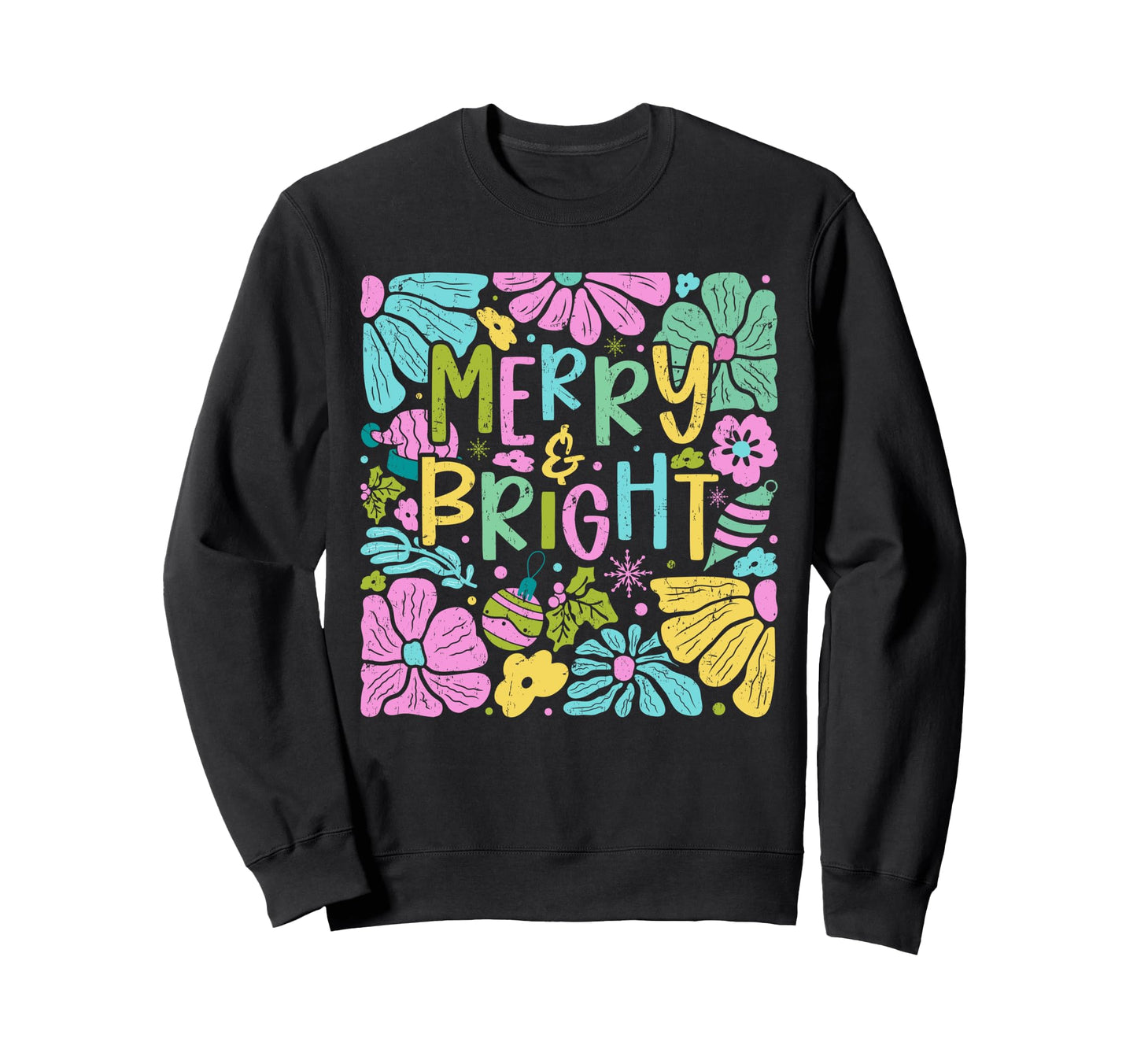 Merry And Bright Boho Floral Sweatshirt - Casual Everyday Wear Unisex - T-Shirt, Sweatshirt, Hoodie