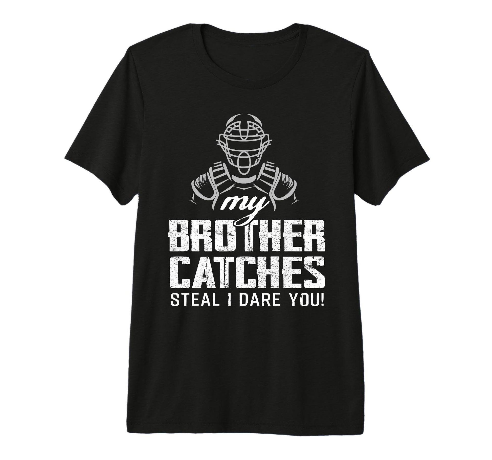 My Brother Catches Funny Baseball T-Shirt - Fun Novelty Design for Adults - T-Shirt, Sweatshirt, Hoodie