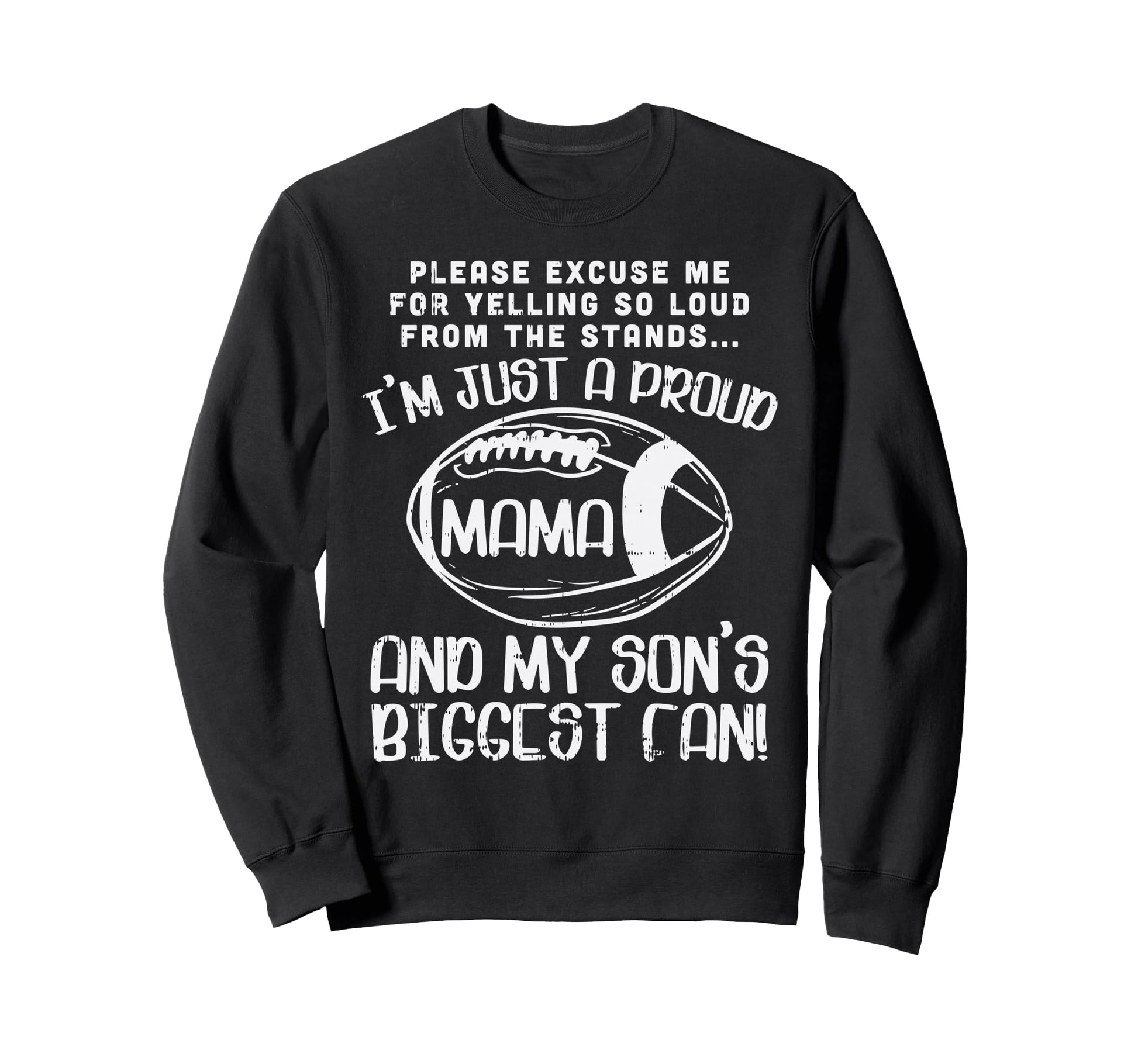 Proud Mama Sons Biggest Fan Football Sweatshirt - Unique Graphic Men Women - T-Shirt, Sweatshirt, Hoodie