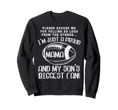 Proud Mama Sons Biggest Fan Football Sweatshirt - Unique Graphic Men Women - T-Shirt, Sweatshirt, Hoodie