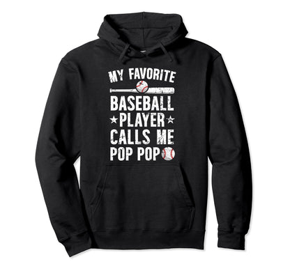 My Favorite Baseball Player Pop Pop Hoodie - Custom Art Print Men Women - T-Shirt, Sweatshirt, Hoodie