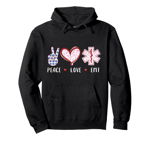 Peace Love Emt Medical Tech Gifts Future Hoodie - Trendy Graphic Men Women - T-Shirt, Sweatshirt, Hoodie
