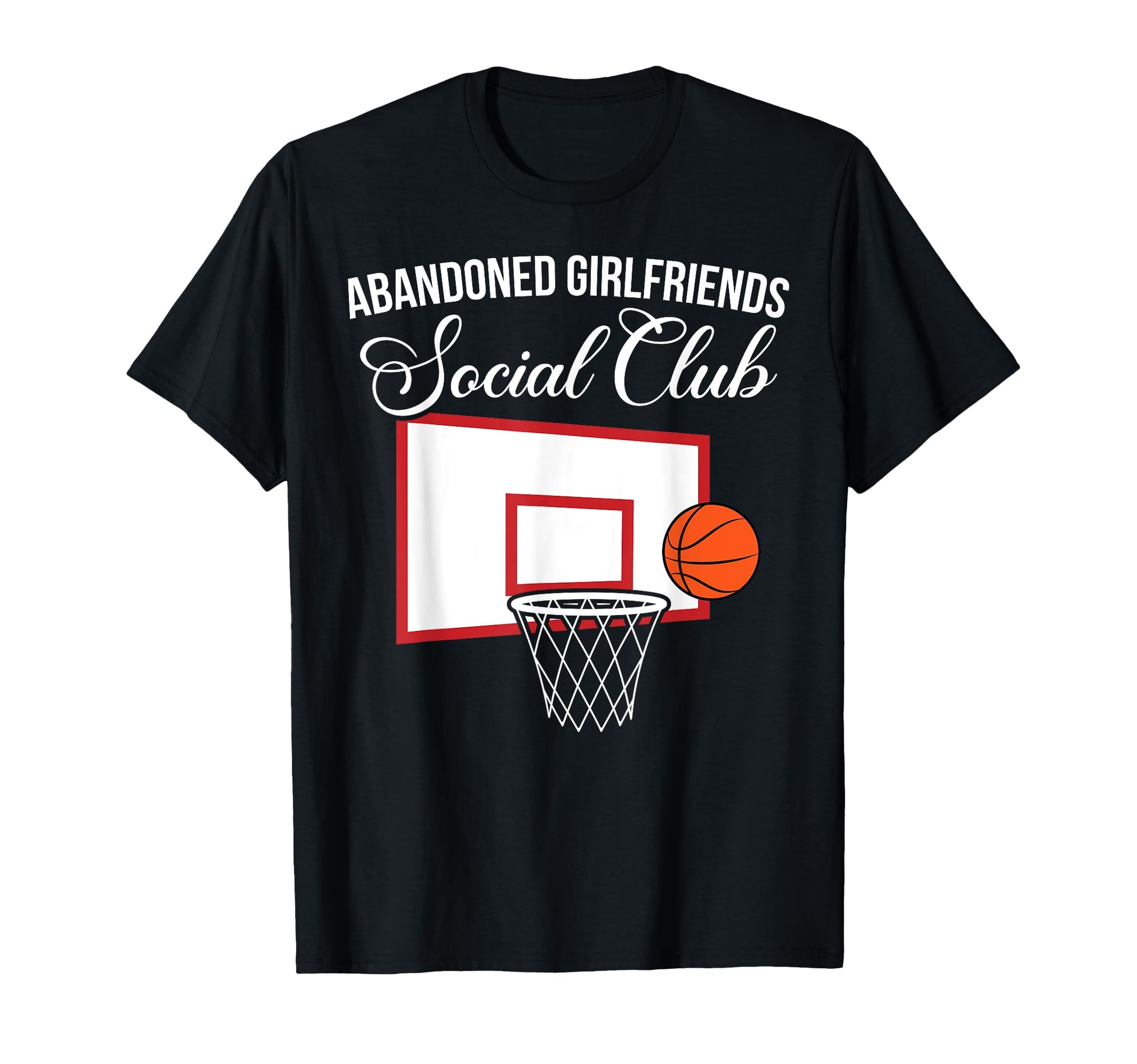Abandoned Basketball Girlfriend T-Shirt - Fun Novelty Design for Adults - T-Shirt, Sweatshirt, Hoodie