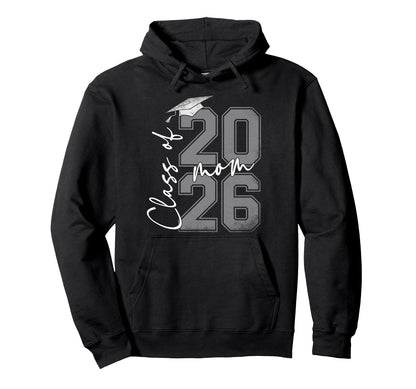 Proud Mom Class 2026 Graduate Senior Mom Hoodie - Aesthetic Graphic Unisex - T-Shirt, Sweatshirt, Hoodie