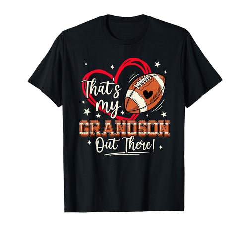 Thats My Grandson Out There T-Shirt - Casual Everyday Wear for Adults - T-Shirt, Sweatshirt, Hoodie